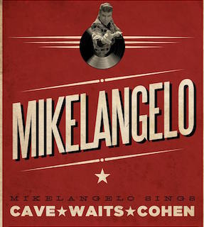 Mikelangelo-sings-Cave-Waits-Cohen
