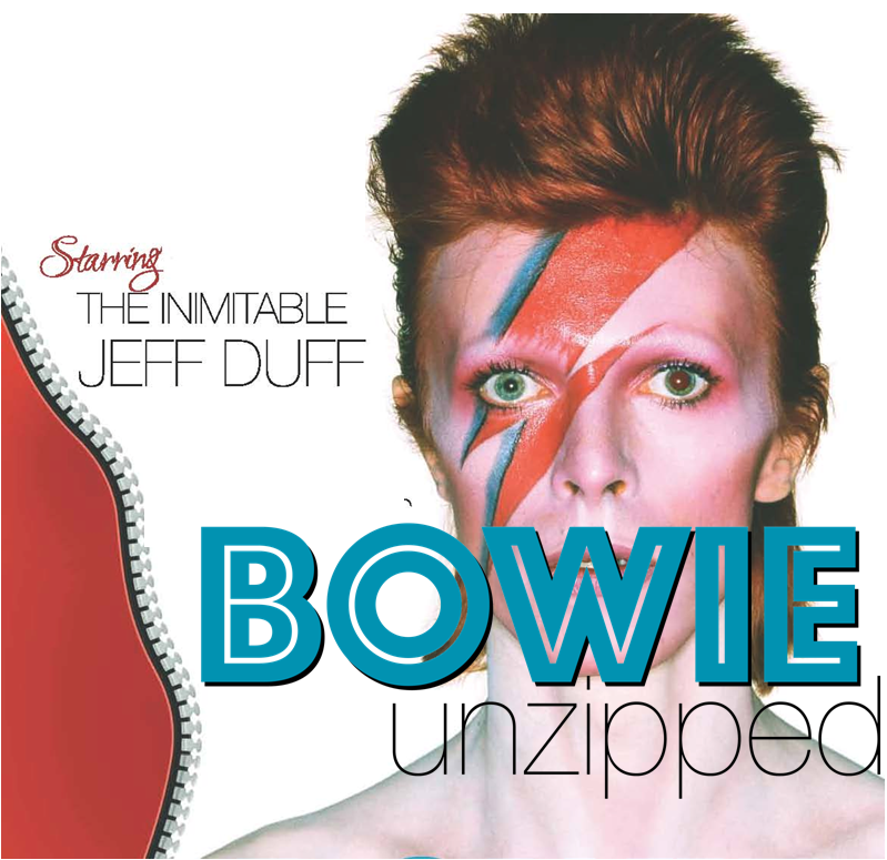 Bowie-Unzipped-Starring-Jeff-Duff
